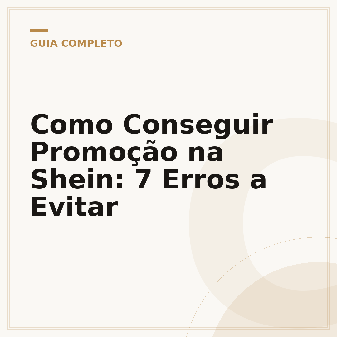 Como Conseguir Promoção na Shein: 7 Erros a Evitar